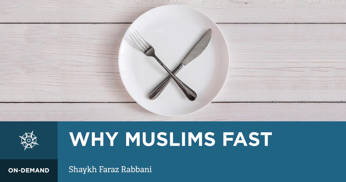 Why Muslims Fast